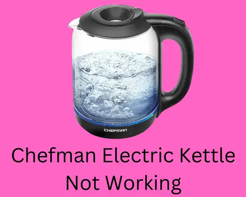 chefman electric kettle not working