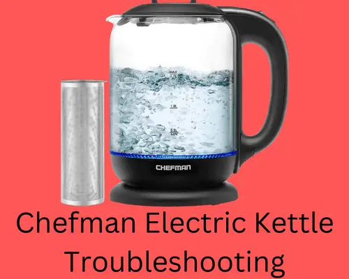 chefman electric kettle troubleshooting