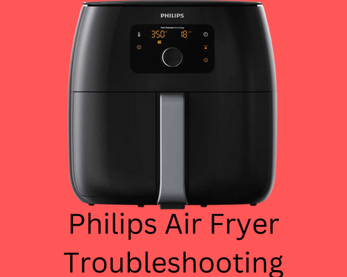 philips air fryer troubleshooting