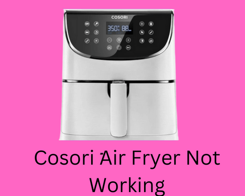 cosori-air-fryer-not-working