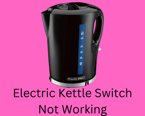electric kettle switch not working