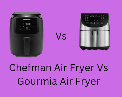 chefman-vs-gourmia-air-fryer