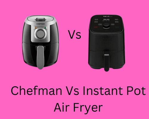 chefman-vs-instant-pot-air-fryer