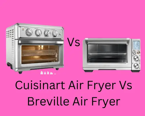 cuisinart-air-fryer-vs-breville-air-fryer