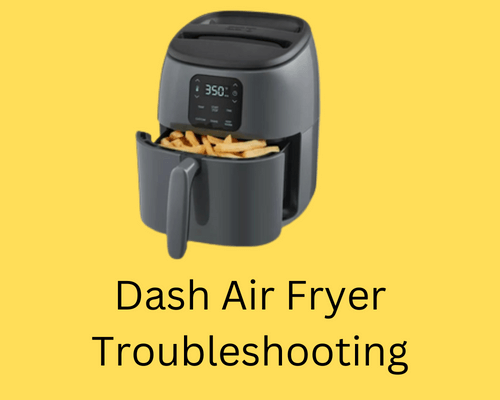 dash-air-fryer-not-turning-on