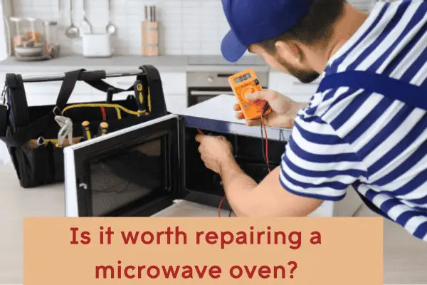 Is it worth repairing a microwave oven