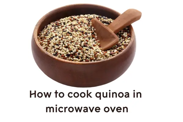 How to cook quinoa in microwave oven